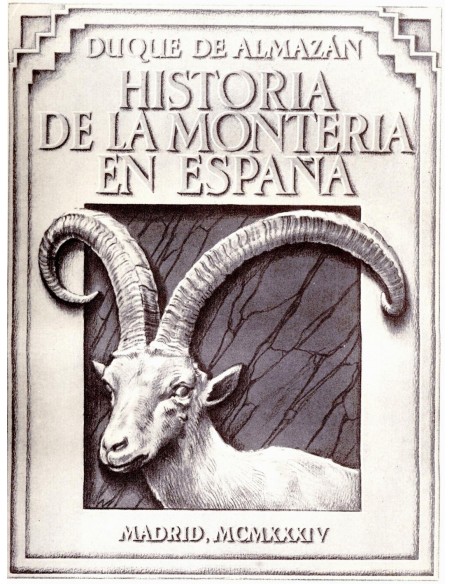 Historia de la montería en España.