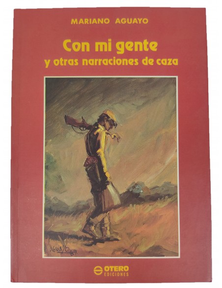 Con mi gente y otras narraciones de caza
